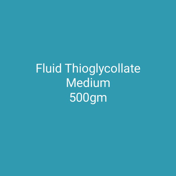 Fluid Thioglycollate Medium 500gm